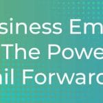 business-email-and-the-power-of-email-forwarders-cpanel-blog