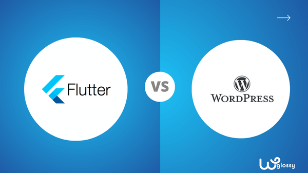 Flutter Vs WordPress - Which Is Better?