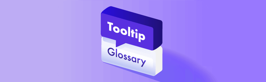 Tooltip Glossary