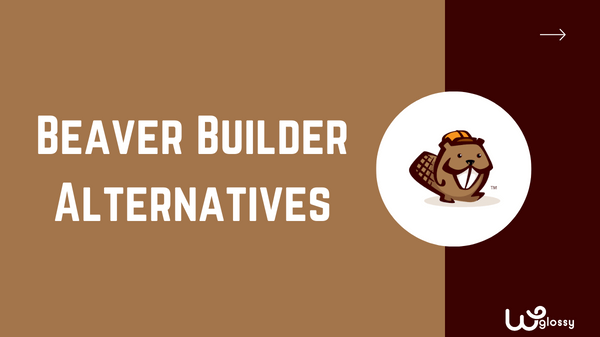 Top 8 Beaver Builder Alternatives 2023 [#1 Is New & Great]